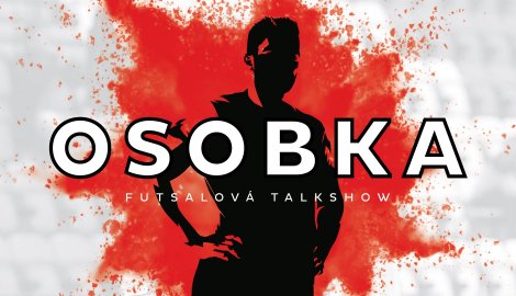 Druhý díl futsalové talkshow Osobka je na světě!